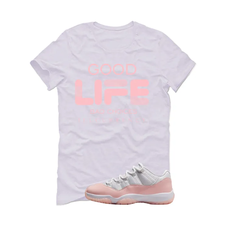 Air Jordan 11 Low WMNS Legend Pink White T-Shirt (Bad Choices)| illcurrency